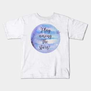 Play Among the Stars Kids T-Shirt